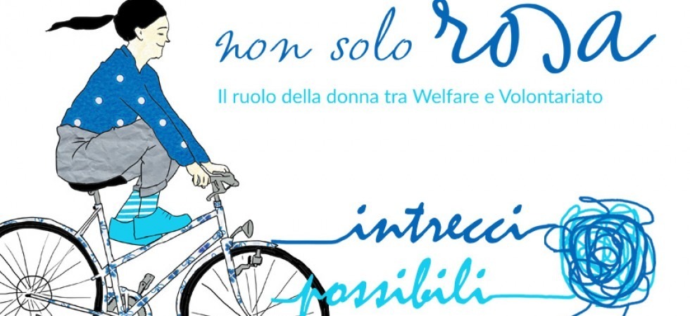 "Intrecci Possibili", 40 mila euro per un concorso di idee: donne, comunità, volontariato